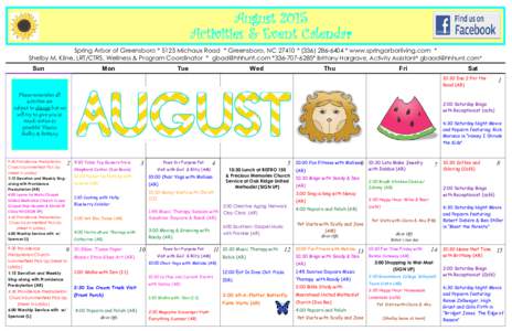 August 2015 Activities & Event Calendar Spring Arbor of Greensboro * 5125 Michaux Road * Greensboro, NC 27410 * ( * www.springarborliving.com * Shelby M. Kline, LRT/CTRS, Wellness & Program Coordinator * gba