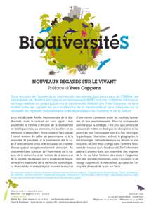 NOUVEAUX REGARDS SUR LE VIVANT Préface d’Yves Coppens Dans le cadre de l’Année de la biodiversité, des jeunes chercheurs issus du CNRS et des laboratoires de l’Institut écologie et environnement (INEE) ont pris