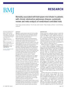 RESEARCH Mortality associated with tiotropium mist inhaler in patients with chronic obstructive pulmonary disease: systematic review and meta-analysis of randomised controlled trials Sonal Singh, assistant professor,1 Yo