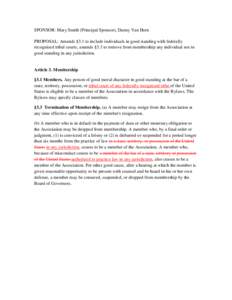 SPONSOR: Mary Smith (Principal Sponsor), Danny Van Horn PROPOSAL: Amends §3.1 to include individuals in good standing with federally recognized tribal courts, amends §3.3 to remove from membership any individual not in