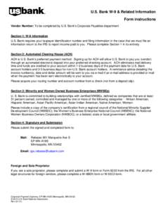 U.S. Bank W-9 & Related Information Form instructions Vendor Number: To be completed by U.S. Bank’s Corporate Payables department Section 1: W-9 information U.S. Bank requires your taxpayer identification number and fi