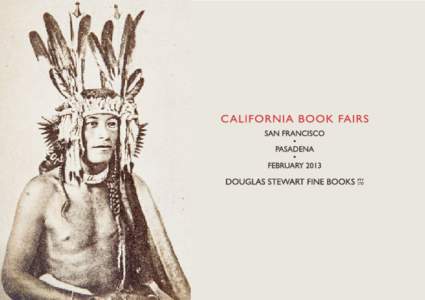 California Book Fairs San Francisco Antiquarian Book Print & Paper Fair For t Mason Center, San Francisco, CA, United States FebruaryCalifornia International Antiquarian Book Fair Pasadena Convention Center, Pas