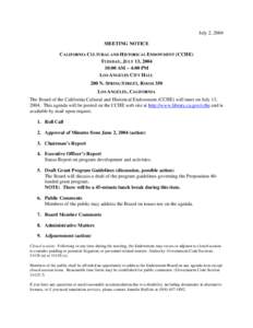 July 2, 2004 MEETING NOTICE CALIFORNIA CULTURAL AND HISTORICAL ENDOWMENT (CCHE) TUESDAY, JULY 13, [removed]:00 AM – 4:00 PM LOS ANGELES CITY HALL