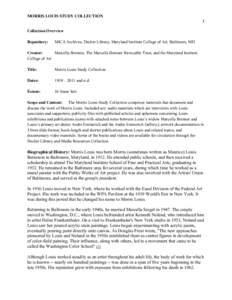 MORRIS LOUIS STUDY COLLECTION 1  Collection Overview Repository:  MICA Archives, Decker Library, Maryland Institute College of Art, Baltimore, MD