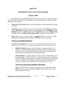 MINUTES RANDOLPH COUNTY PLANNING BOARD August 4, 2009 The Randolph County Planning Board met at 6:30 p.m., on Tuesday, August 4, 2009, in the Commissioners’ Meeting Room, Randolph County Office Building, 725 McDowell R