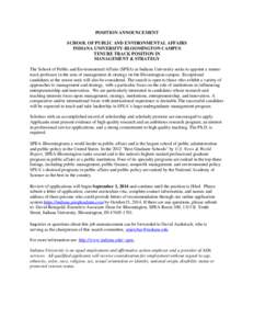POSITION ANNOUNCEMENT SCHOOL OF PUBLIC AND ENVIRONMENTAL AFFAIRS INDIANA UNIVERSITY-BLOOMINGTON CAMPUS TENURE TRACK POSITION IN MANAGEMENT & STRATEGY The School of Public and Environmental Affairs (SPEA) at Indiana Unive