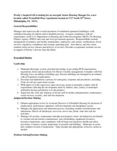 Presby’s Inspired Life is looking for an energetic Senior Housing Manager for a new location called Wynnefield Place Apartments located at 1717 North 54th Street, Philadelphia, PA[removed]General Responsibilities Manage