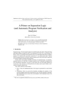 Published in Software Safety and Security; Tools for Analysis and Verification. NATO Science for Peace and Security Series, vol 33, pp286-318, 2012 A Primer on Separation Logic (and Automatic Program Verification and Ana