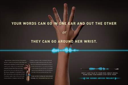 YOUR WORDS CAN GO IN ONE E AR AND OUT THE OTHER  or THE Y CAN GO AROUND HER WRIST.  Most kids have trouble listening to their parents,