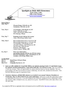 Spotlight on Bells Mill Elementary Week of May 5, 2014 Office of the Principal www.montgomeryschoolsmd.org/schools/bellsmilles http://www.twitter.com/bellsmilles