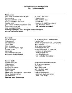 Cardington-Lincoln Primary School[removed]Supply List ___________________________________________________________________________ Kindergarten 1 4oz bottle of Elmer’s washable glue! ! 20 Elmer’s glue sticks