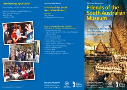 Membership Application  South Australian Museum Please complete the form overleaf, detach and send to: