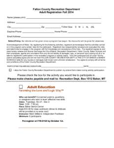 Fallon County Recreation Department Adult Registration Fall 2014 Name (please print): Address: City: