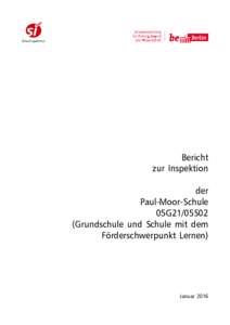 Bericht zur Inspektion der Paul-Moor-Schule 05G21/05S02 (Grundschule und Schule mit dem