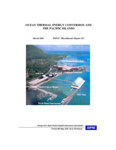 OCEAN THERMAL ENERGY CONVERSION AND THE PACIFIC ISLANDS March 2001 SOPAC Miscellaneous Report 417