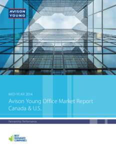 MID-YEAR[removed]Avison Young Office Market Report Canada & U.S. Partnership. Performance.