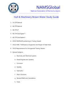 NAMSGlobal National Association of Marine Surveyors _____________________________________________________________________________________ Hull & Machinery Brown Water Study GuideCFR General