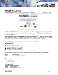 PRESS RELEASE HAEFELY HIPOTRONICS Introduces Partial Discharge Webinar February 4, 2014  HAEFELY HIPOTRONICS, the world’s leading full-line manufacturer of high voltage test equipment and