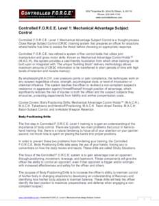 609 T hrys el i us Dr. (U ni t B ) E lburn, I L[removed]Phone: [removed]www.controlledforce.com Controlled F.O.R.C.E. Level 1: Mechanical Advantage Subject Control