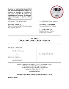 Pursuant to Ind.Appellate Rule 65(D), this Memorandum Decision shall not be regarded as precedent or cited before any court except for the purpose of establishing the defense of res judicata, collateral estoppel, or the 