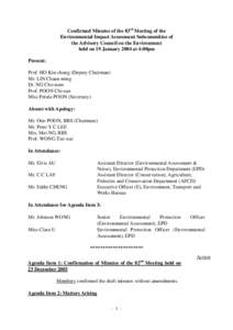 Confirmed Minutes of the 83rd Meeting of the Environmental Impact Assessment Subcommittee of the Advisory Council on the Environment held on 19 January 2004 at 4:00pm Present: Prof. HO Kin-chung (Deputy Chairman)