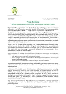 Brussels, September 25th, [removed]COM/12 Press Release Official launch of the European Sustainable Biofuels Forum