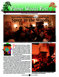 Palmer Woods Post  Quarterly Newsletter of the Palmer Woods Association • www.palmerwoods.org • February-April 2008 P.O. Box 21086 • Detroit, Michigan[removed]Renovations, revitalization and renewed energy