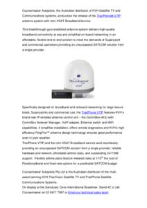 Coursemaster Autopilots, the Australian distributor of KVH Satellite TV and Communications systems, announces the release of the TracPhone® V7IP antenna system with mini-VSAT Broadband Service. This breakthrough gyro-st