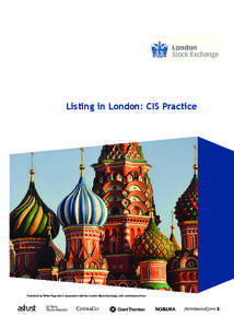 Listing in London: CIS Practice  Published by White Page Ltd in association with the London Stock Exchange, with contributions from: CLYDE&CO