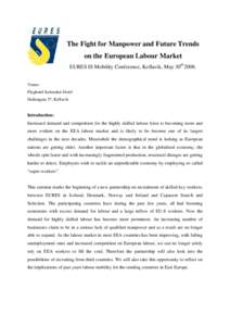 The Fight for Manpower and Future Trends on the European Labour Market EURES IS Mobility Conference, Keflavik, May 30th[removed]Venue: Flughotel Icelandair Hotel Hafnargata 57, Keflavík