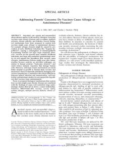 SPECIAL ARTICLE Addressing Parents’ Concerns: Do Vaccines Cause Allergic or Autoimmune Diseases? Paul A. Offit, MD*, and Charles J. Hackett, PhD‡ ABSTRACT. Anecdotal case reports and uncontrolled observational studie