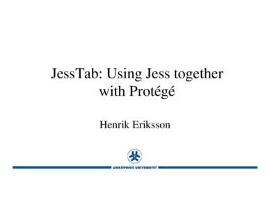 JessTab: Using Jess together with Protégé