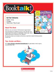 Go Fun! Unicorns Grades 1 & Up 32 pages Yellow Case / Play & Learn  About This Book