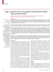 Articles  Trends in HIV-1 in young adults in south India from 2000 to 2004: a prevalence study Rajesh Kumar, Prabhat Jha, Paul Arora, Prem Mony, Prakash Bhatia, Peggy Millson, Neeraj Dhingra, Madhulekha Bhattacharya, Rob