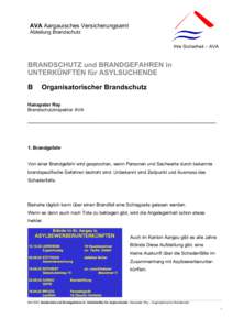 AVA Aargauisches Versicherungsamt Abteilung Brandschutz Ihre Sicherheit – AVA BRANDSCHUTZ und BRANDGEFAHREN in UNTERKÜNFTEN für ASYLSUCHENDE