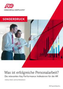 Sonderdruck  Was ist erfolgreiche Personalarbeit? Die relevanten Key Performance Indikatoren für die HR Andreas Kiefer und Axel Wullenkord