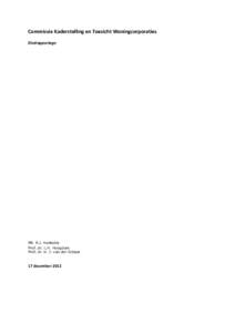 Commissie Kaderstelling en Toezicht Woningcorporaties Eindrapportage Mr. R.J. Hoekstra Prof. dr. L.H. Hoogduin Prof. dr. ir. J. van der Schaar