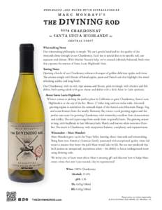 2 014 C HARDO N N AY ~ SAN T A L UC IA HIGHL AN DS ~ CENTRAL COAST Winemaking Notes Our winemaking philosophy is simple. We use a gentle hand and let the quality of the