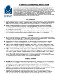 Support Unaccompanied Homeless Youth Health Care for the Homeless (HCH) advocates adequate, effective, responsive, and respectful services with particular focus on the needs of especially vulnerable and underserved popul