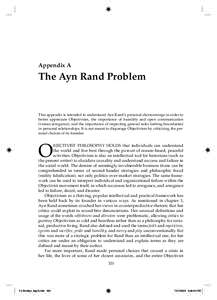 Appendix A  The Ayn Rand Problem This appendix is intended to understand Ayn Rand’s personal shortcomings in order to better appreciate Objectivism, the importance of humility and open communication