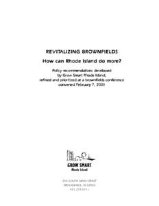 R E V I TTALIZING ALIZING BROWNFIELDS How can Rhode Island do mor e? more Policy rrecommendations