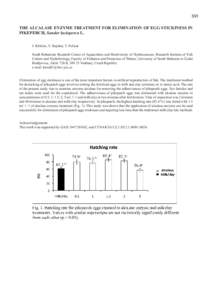 591 THE ALCALASE ENZYME TREATMENT FOR ELIMINATION OF EGG STICKINESS IN PIKEPERCH, Sander lucioperca L. J. Křišťan, V. Stejskal, T. Policar South Bohemian Research Center of Aquaculture and Biodiversity of Hydrocenoses