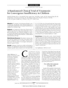 CLINICAL TRIALS SECTION EDITOR: ROY W. BECK, MD, PhD A Randomized Clinical Trial of Treatments for Convergence Insufficiency in Children Mitchell Scheiman, OD; G. Lynn Mitchell, MAS; Susan Cotter, OD; Jeffrey Cooper, OD,
