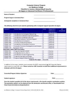 Computer Science Program Los Medanos College Checklist to receive a Networking & Security AS degree or Advanced Certificate of Achievement Name of Student: Program begun in Semester/Year: