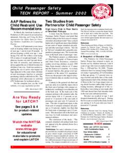 Child Passenger Safety TECH REPORT - Summer 2002 Two Studies from AAP Refines its Child Restraint Use Partners for Child Passenger Safety Recommendations High Injury Risk in Rear Seats fined, having jump seats or miniatu