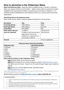 How to advertise in the Robertson News About the Robertson News - Robertson News is published every 2 months in February, April, June, August, October and December. Eight hundred copies are printed and made available to 