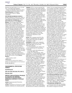 Federal Register / Vol. 72, No[removed]Thursday, October 18, [removed]Proposed Rules Monday through Friday, 8 a.m. to 4:30 p.m., excluding legal holidays. Please see the direct final rule which is located in the Rules secti