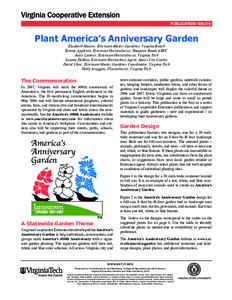 publication[removed]Plant America’s Anniversary Garden Elizabeth Maurer, Extension Master Gardener, Virginia Beach Bonnie Appleton, Extension Horticulturist, Hampton Roads AREC Joyce Latimer, Extension Horticulturist,