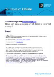 Andrea Duerager and Sonia Livingstone  How can parents support children’s internet safety? Report Original citation: