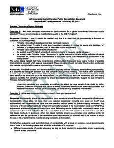 Attachment One IAIS Insurance Capital Standard Public Consultation Document Revised NAIC draft comments – February 11, 2015 Section 2 Insurance Capital Standard Question 1: Are these principles appropriate as the found